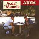Adem (Beste Van) on Acda En De Munnik bändin vinyyli LP-levy.