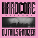 Hardcore Legends on DJ Tails & Noizer artistin vinyyli LP-levy.