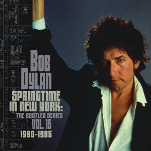 Springtime In New York: The Bootleg Series Vol. 16 (1980 – 1985) on Bob Dylan artistin vinyyli LP-levy.