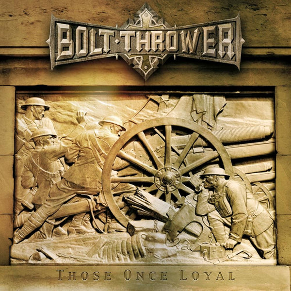 Those Once Loyal on Bolt Thrower bändin vinyyli LP-levy.