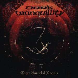 Enter Suicidal Angels on Dark Tranquillity bandin vinyyli 12".