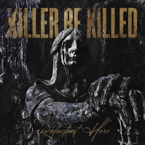 Reluctant Hero on Killer Be Killed bändin vinyyli LP-levy.