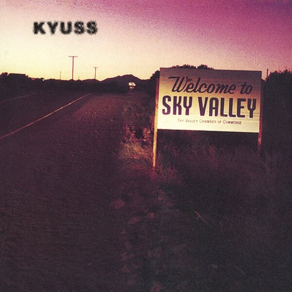 Welcome To Sky Valley on Kyuss bändin vinyyli LP-levy.