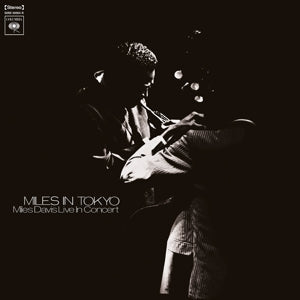 Miles In Tokyo on Miles Davis artistin vinyyli LP-levy.