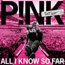 All I Know So Far: Setlist on Pink artistin vinyyli LP-levy.