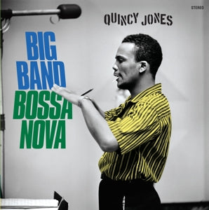Big Band Bossa Nova on Quincy Jones artistin vinyyli LP-levy.