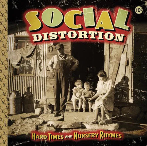Hard Times And Nursery Rhymes on Social Distortion bändin vinyyli LP-levy.
