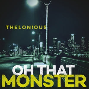 Oh That Monster on Thelonious Monster bändin vinyyli LP.
