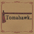 Tomahawk on Tomahawk bändin vinyyli LP-levy.