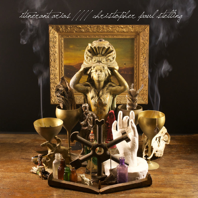 Christopher Paul Stelling - Itinerant Arias LP
