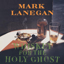 Mark Lanegan - Whiskey For The Holy Ghost 2xLP