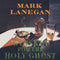 Mark Lanegan - Whiskey For The Holy Ghost 2xLP