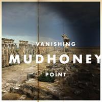 Mudhoney - Vanishing Point LP
