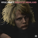 Kyle Craft - Dolls Of Highland 2xLP