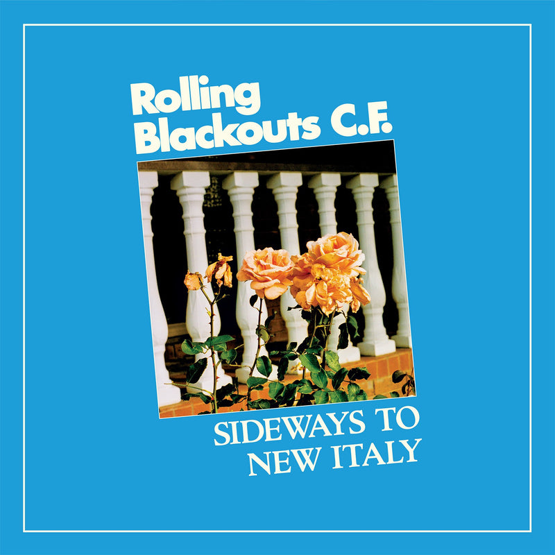 Rolling Blackouts Coastal Fever - Sideways To New Italy LP