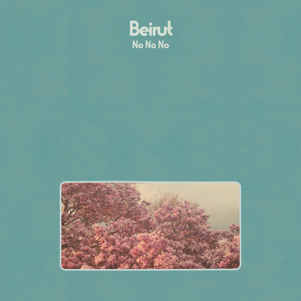 Beirut - No No No LP