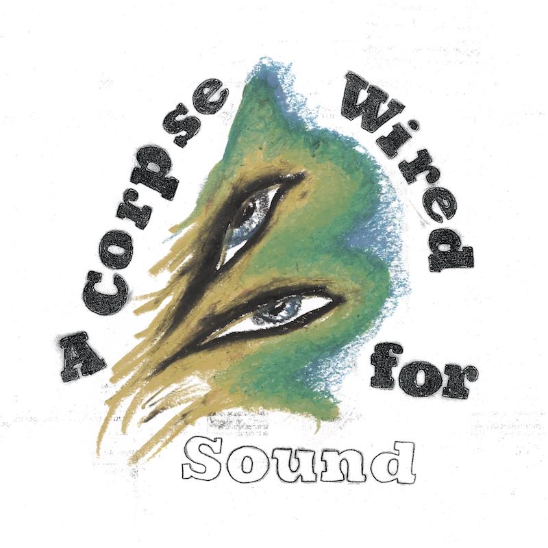 Merchandise - A Corpse Wired For Sound LP