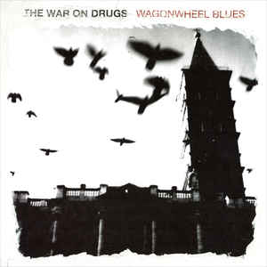 War On Drugs - Wagonwheel Blues LP