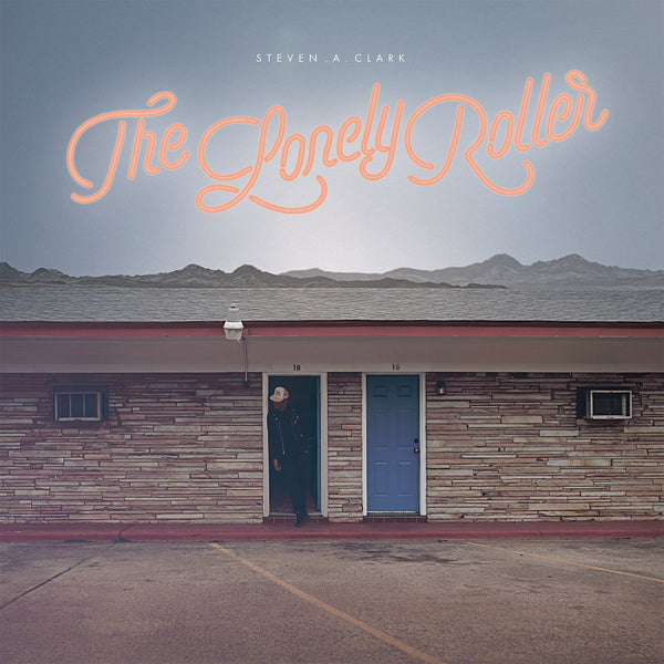 Steven A Clark - The Lonely Roller LP