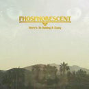 Phosphorescent - Here's to Taking it Easy LP