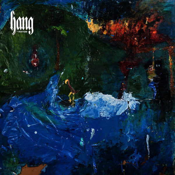 Foxygen - Hang LP