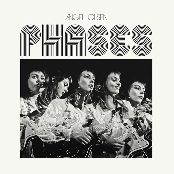 Olsen, Angel : Phases