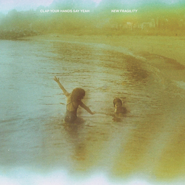Clap Your Hands Say Yeah - New Fragility LP