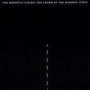 Magnetic Fields The - The Charm of the Highway Strip LP