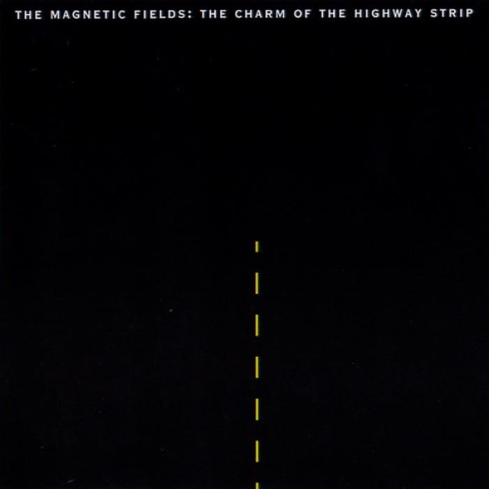 Magnetic Fields The - The Charm of the Highway Strip LP