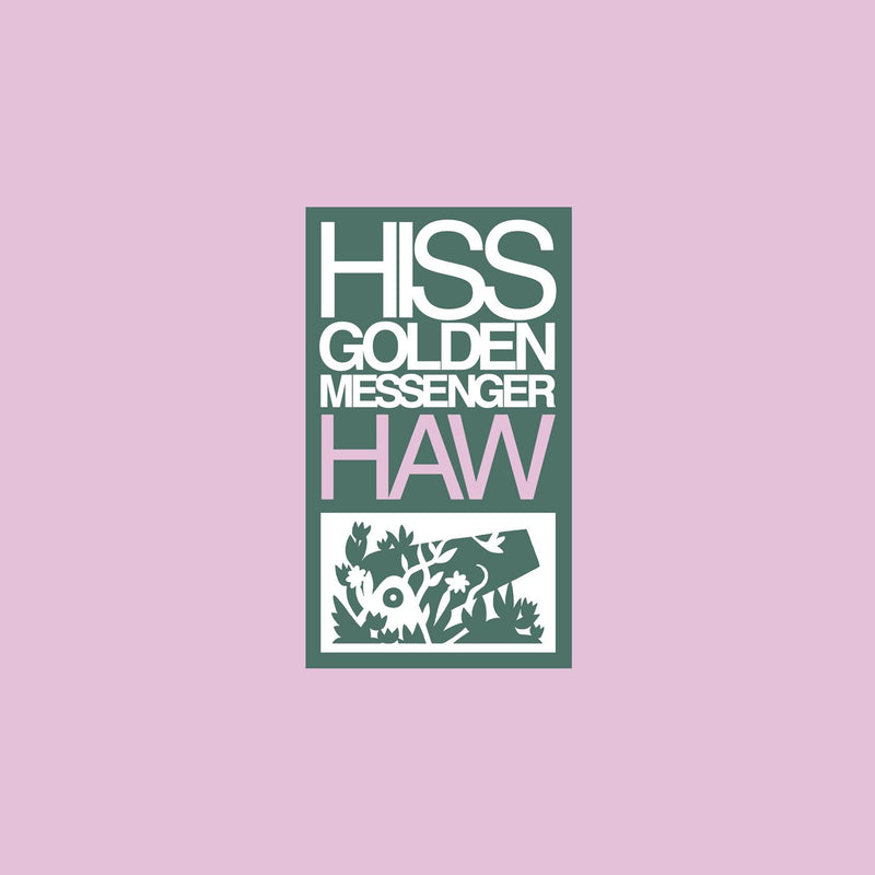 Hiss Golden Messenger - Haw LP