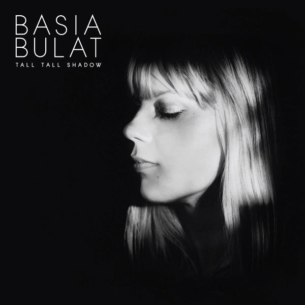 Basia Bulat - Tall Tall Shadow LP