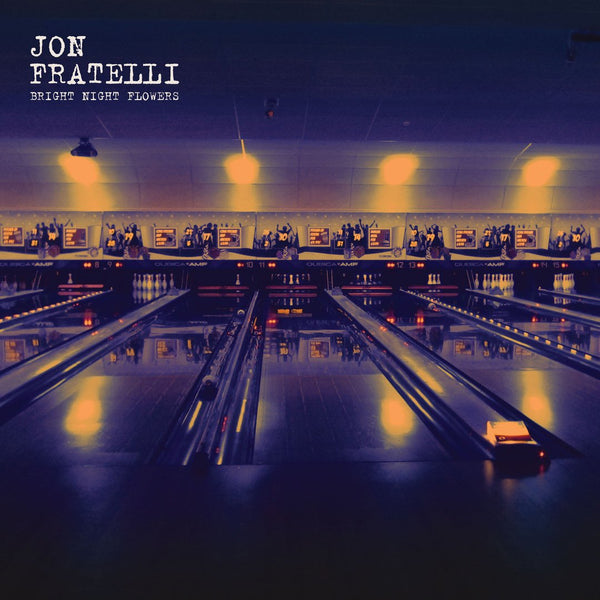 Jon Fratelli - Bright Night Flowers LP
