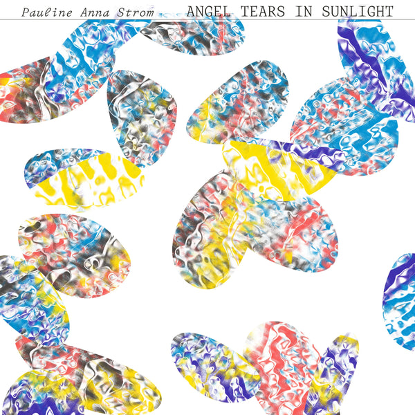 Pauline Anna Strom - Angel Tears in Sunlight LP