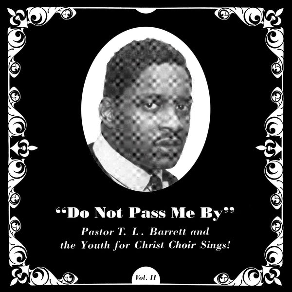 Pastor T.L. Barrett and The Youth for Christ Choir - Do Not Pass Me By LP