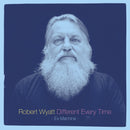 Robert Wyatt - Different Every Time 2xLP