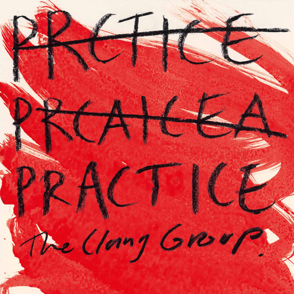 Clang Group The - Practice LP