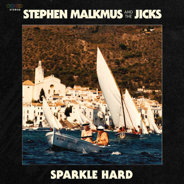 Stephen Malkmus & The Jicks - Sparkle Hard LP