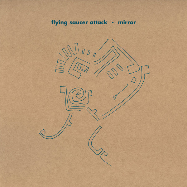 Flying Saucer Attack - Mirror LP