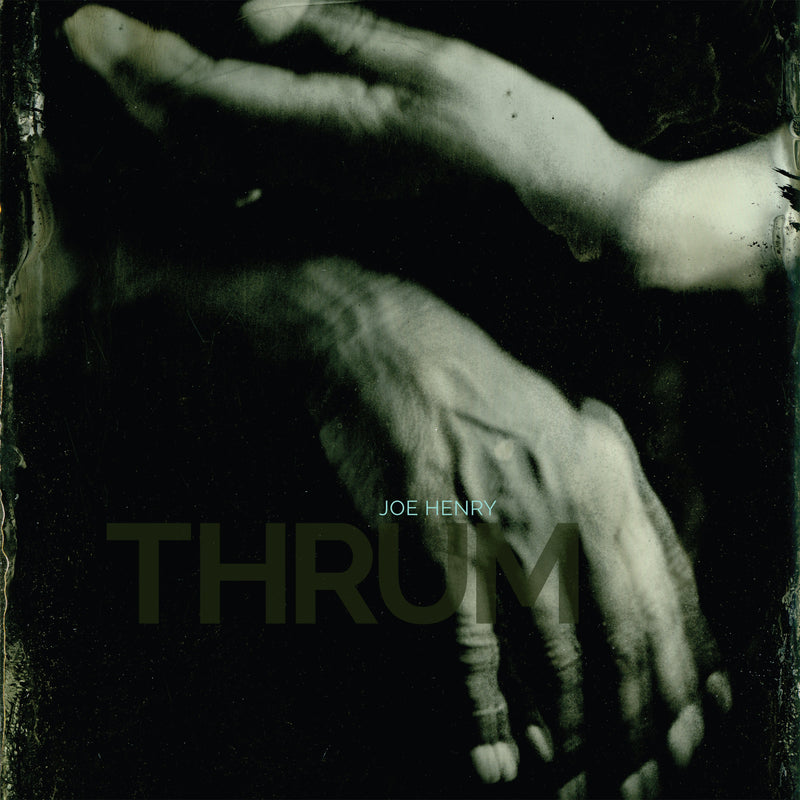 Joe Henry - Thrum 2xLP
