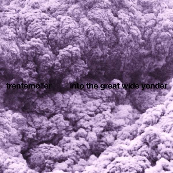 Trentemøller - Into The Great Wide Yonder LP