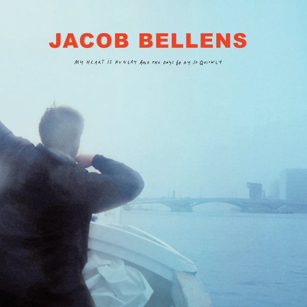 Jacob Bellens - My Heart Is Hungry And The Days Go By So Quickly LP