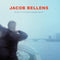 Jacob Bellens - My Heart Is Hungry And The Days Go By So Quickly LP