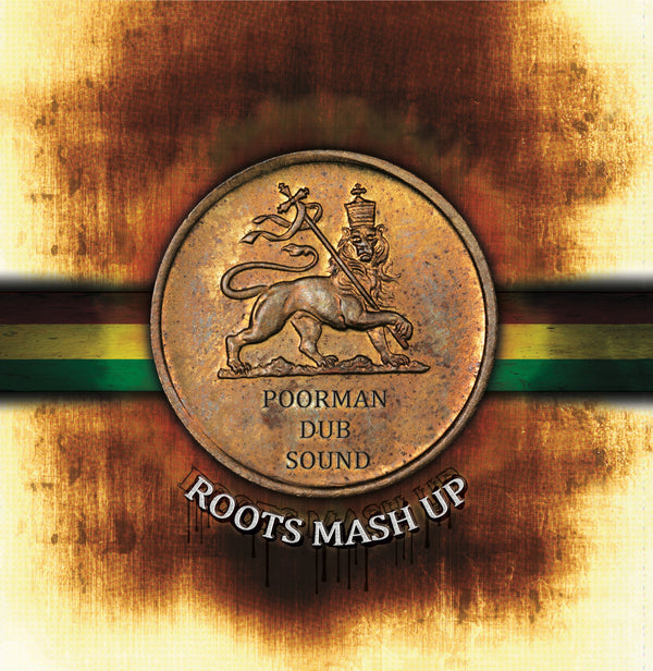Poorman Dub Sound - Roots Mash Up LP