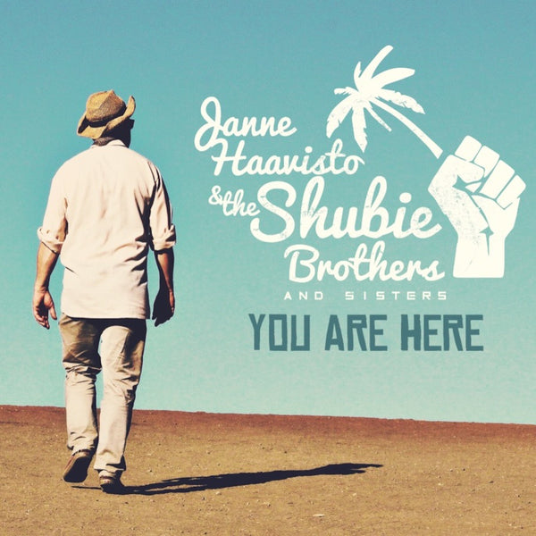 Janne Haavisto & The Shubie Brothers and Sisters - You Are Here LP+CD