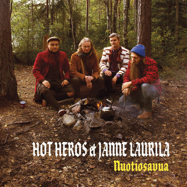 Hot Heros & Janne Laurila - Nuotiosavua LP
