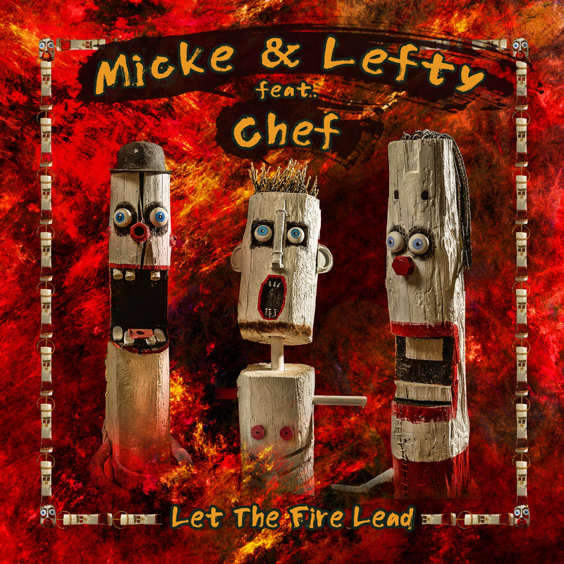 Micke & Lefty feat. Chef - Let The Fire Lead LP