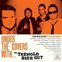 Tremolo Beer Gut - Under The Covers With... LP