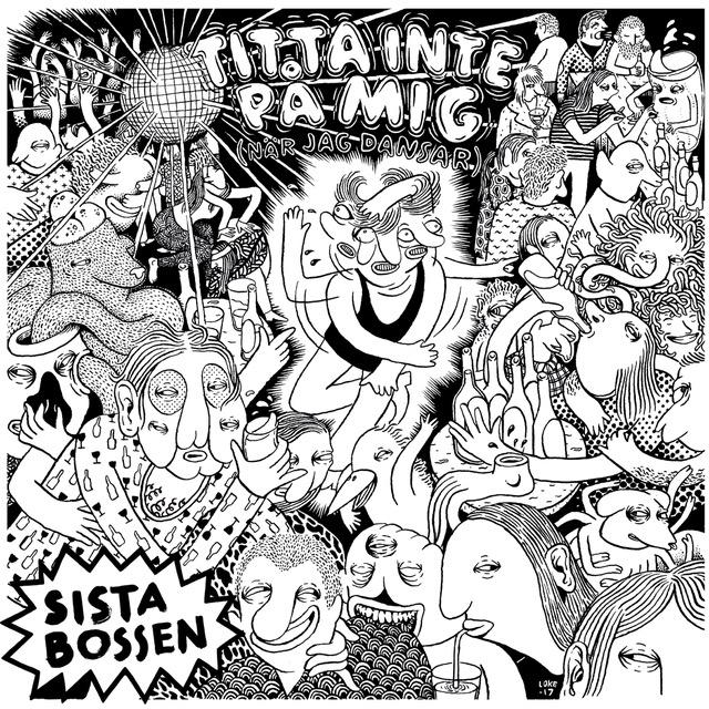 Sista Bossen - Titta inte på mig (när jag dansar) LP