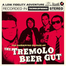 Tremolo Beer Gut - The Inebriated Sounds of The Tremolo Beer Gut LP