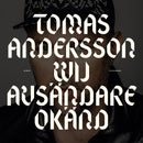 Tomas Andersson Wij - Avsändare okänd LP